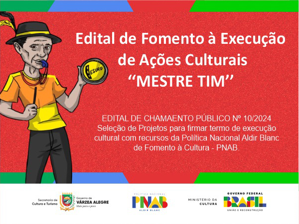 Prefeitura de Várzea Alegre lança Edital Mestre Tim com investimento de R$ 114 mil para projetos culturais